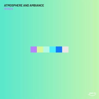 Atmosphere and Ambiance: Winds