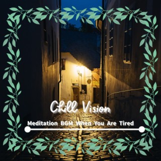 Meditation Bgm When You Are Tired