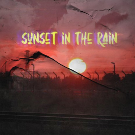 Sunset in the Rain | Boomplay Music