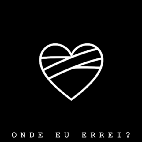 Onde Eu Errei? | Boomplay Music