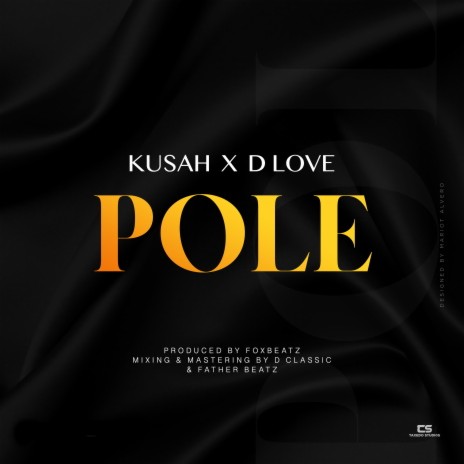 Pole ft. D Love. | Boomplay Music