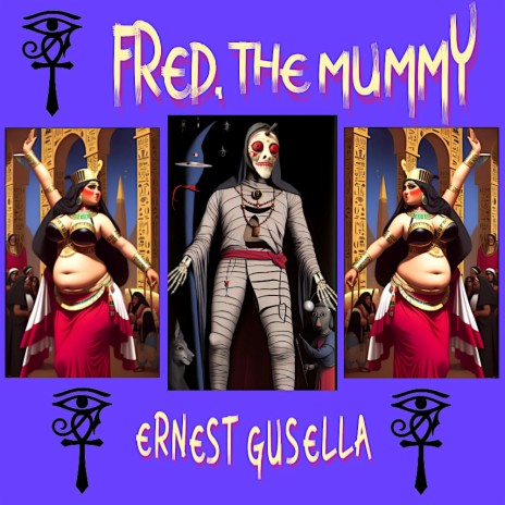Fred, the Mummy | Boomplay Music