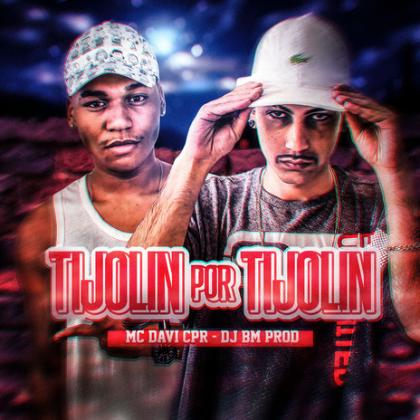 Tijolin por Tijolin ft. DJ BM PROD | Boomplay Music