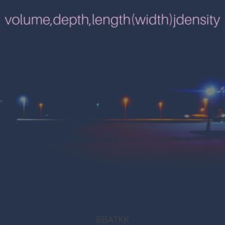 volume,depth,length(width)jdensity