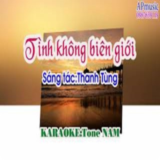 Tình không biên giới-KARAOKE-Tone NAM