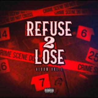 Refuse2lose Alb, Vol. 1