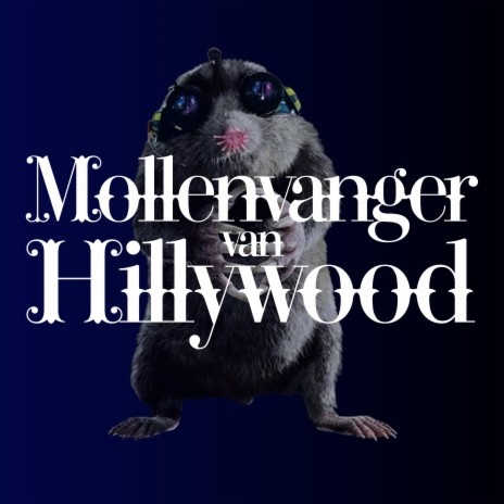 Mollenvanger van Hillywood