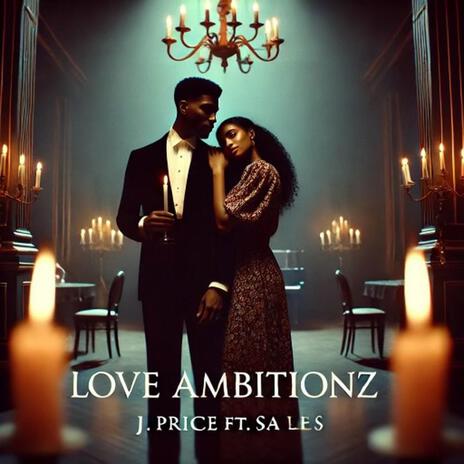 Love Ambitionz ft. Sa Les | Boomplay Music