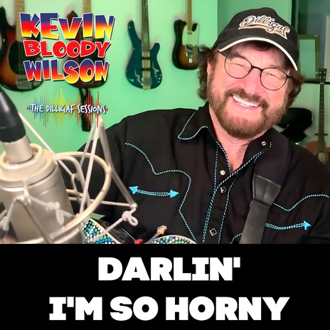 Darlin' I'm so Horny (The Dilligaf Sessions) | Boomplay Music