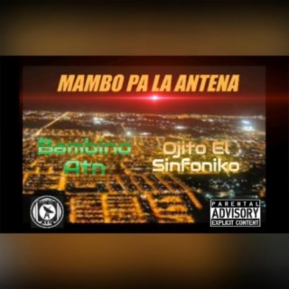 Mambo Pa La Antena (feat. Ojito El Sinfoniko)
