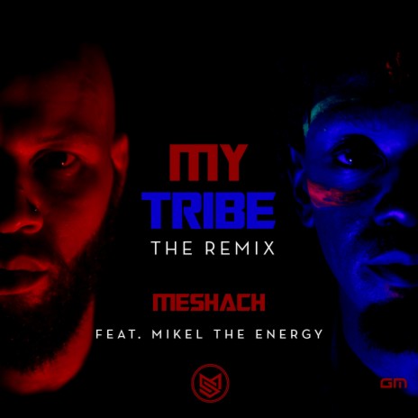 My Tribe (The Remix) ft. Mikel The Energy | Boomplay Music