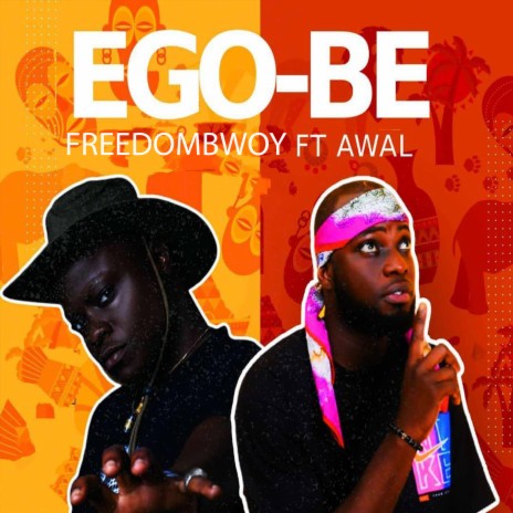 Ego-Be ft. Awal | Boomplay Music