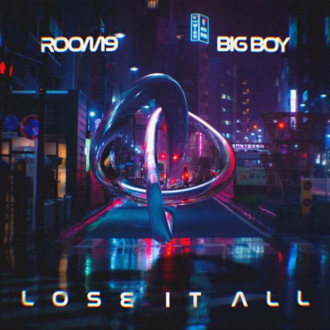 Lose It All (Extended) ft. Big Boy | Boomplay Music