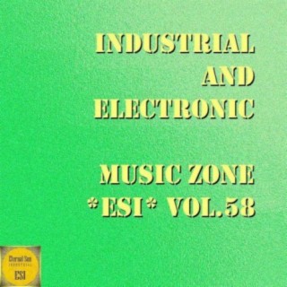 Industrial And Electronic - Music Zone ESI, Vol. 58