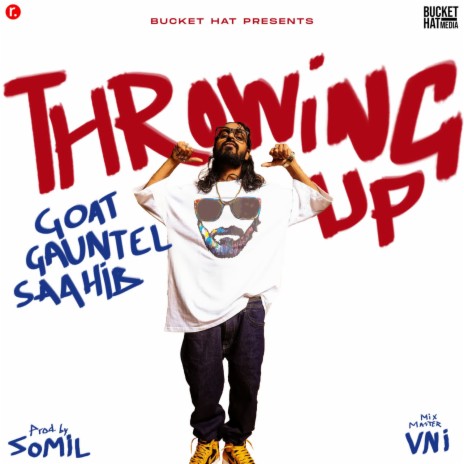 Throwing Up ft. Saahib & Gauntelet. | Boomplay Music