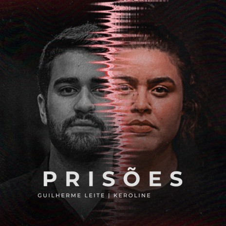 Prisões ft. Keroline | Boomplay Music