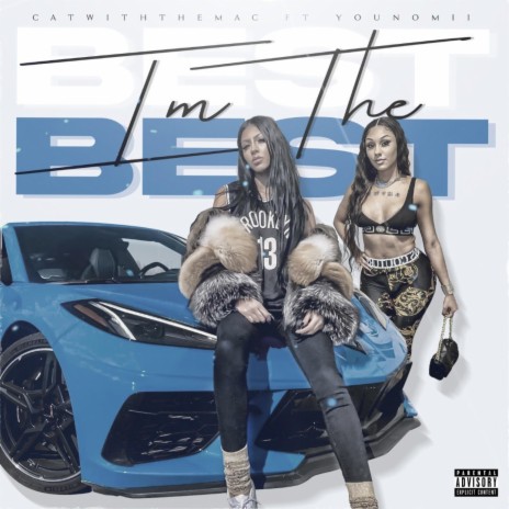 I'm The Best ft. YouNomii | Boomplay Music