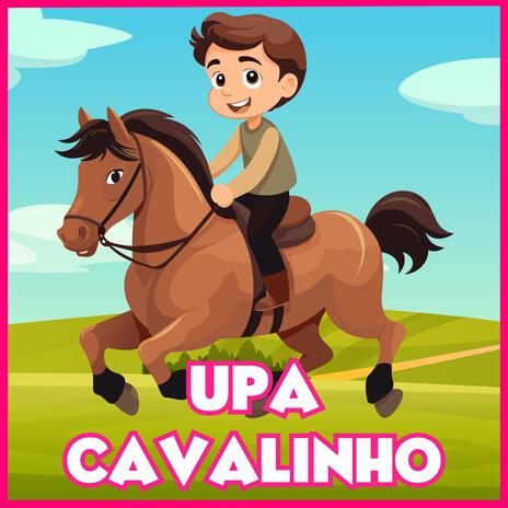 Upa Cavalinho | Boomplay Music