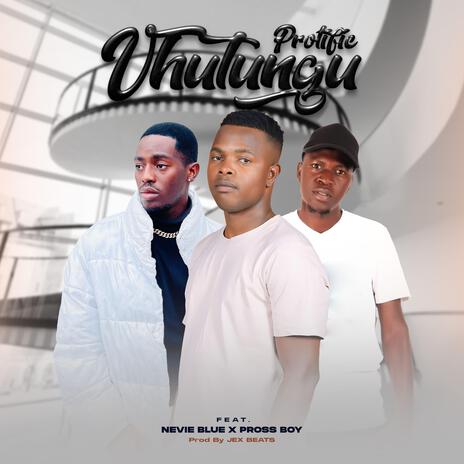 VHUṰUNGU ft. Ñevie Blue & Pross Boy | Boomplay Music