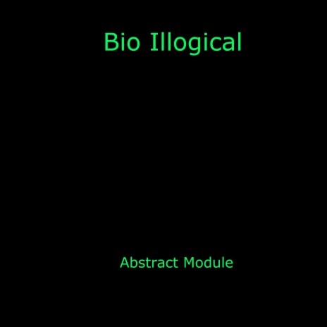 Bio Illogical | Boomplay Music