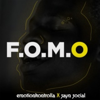F.O.M.O (feat. Sayn Social)