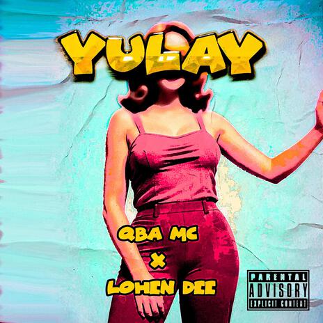 YULAY ft. Lohen Dee | Boomplay Music