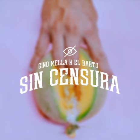 Sin Censura ft. El Barto | Boomplay Music