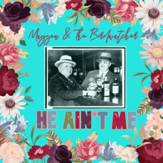 He Ain't Me lyrics | Boomplay Music