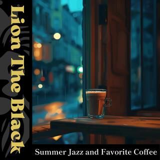 Summer Jazz and Favorite Coffee