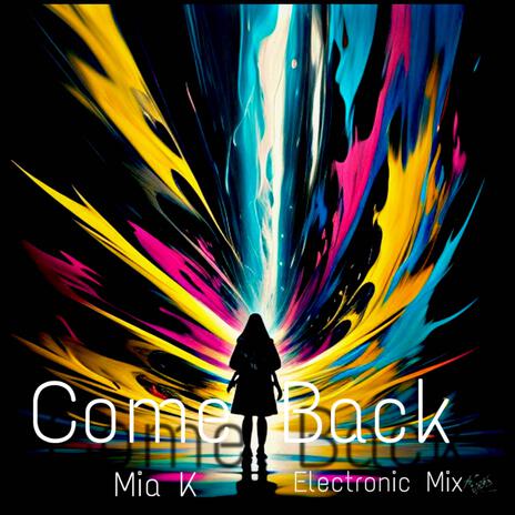 Come Back (Electric Version) | Boomplay Music