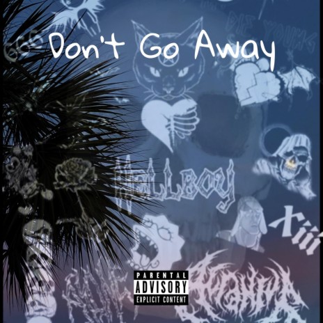 Dont Go Away ft. Bluu Beats