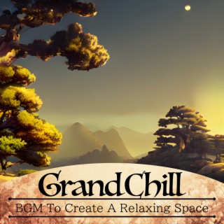 Bgm to Create a Relaxing Space