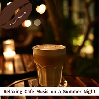 Relaxing Cafe Music on a Summer Night