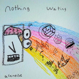 Nothing Waiting