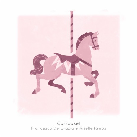 Carrousel ft. Arielle Krebs | Boomplay Music