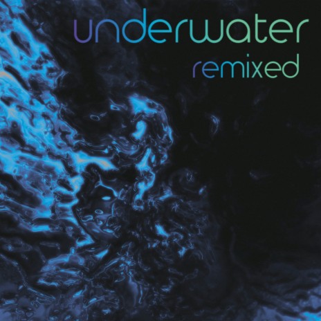 Underwater (Eric Hilton Remix)