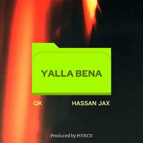 YALLA BENA (feat. Hassan Jax) | Boomplay Music