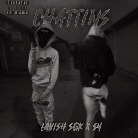 CHATTINS ft. Lavish SGK | Boomplay Music