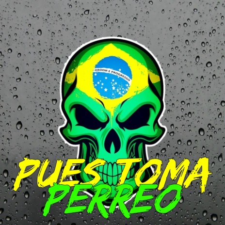 Pues Toma Perreo | Boomplay Music