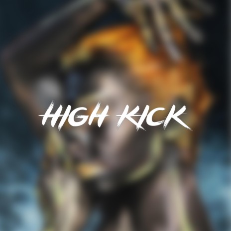 High Kick | Boomplay Music