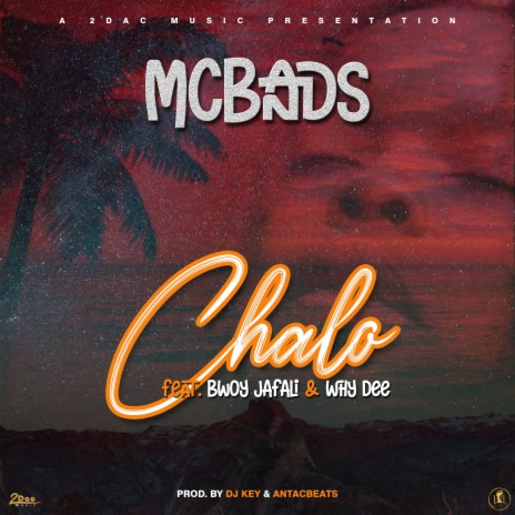 Chalo ft. Bwoy Jafali & Why Dee | Boomplay Music