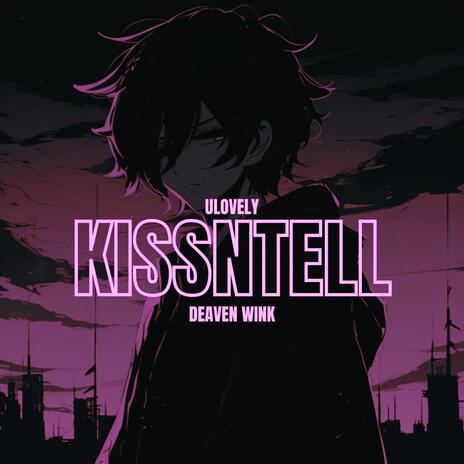 KISSNTELL | Boomplay Music