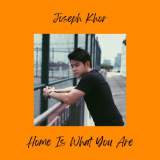 Home Is What You Are lyrics | Boomplay Music