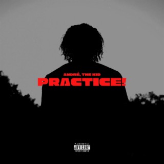 PRACTICE! lyrics | Boomplay Music