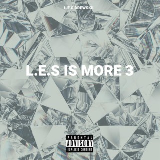 L.E.S Is More 3