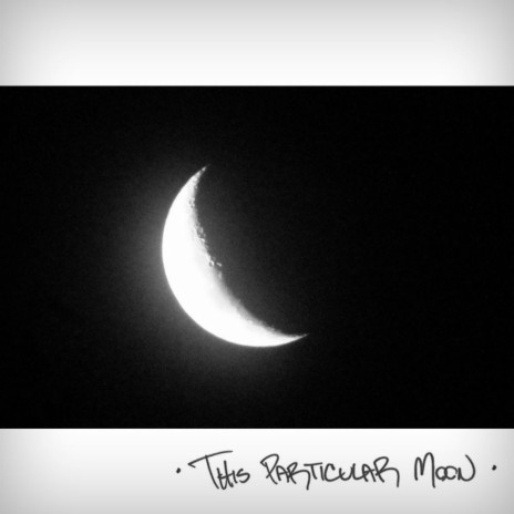 This Particular Moon | Boomplay Music