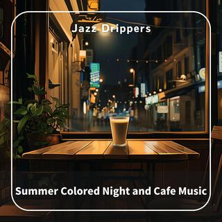 Summer Colored Night and Cafe Music