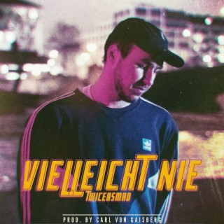 Vielleicht nie lyrics | Boomplay Music