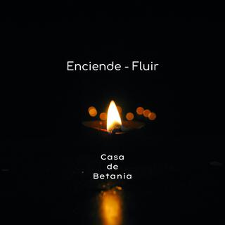 Enciende (Fluir)