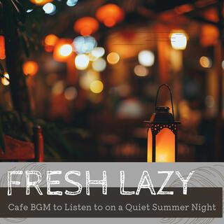 Cafe Bgm to Listen to on a Quiet Summer Night